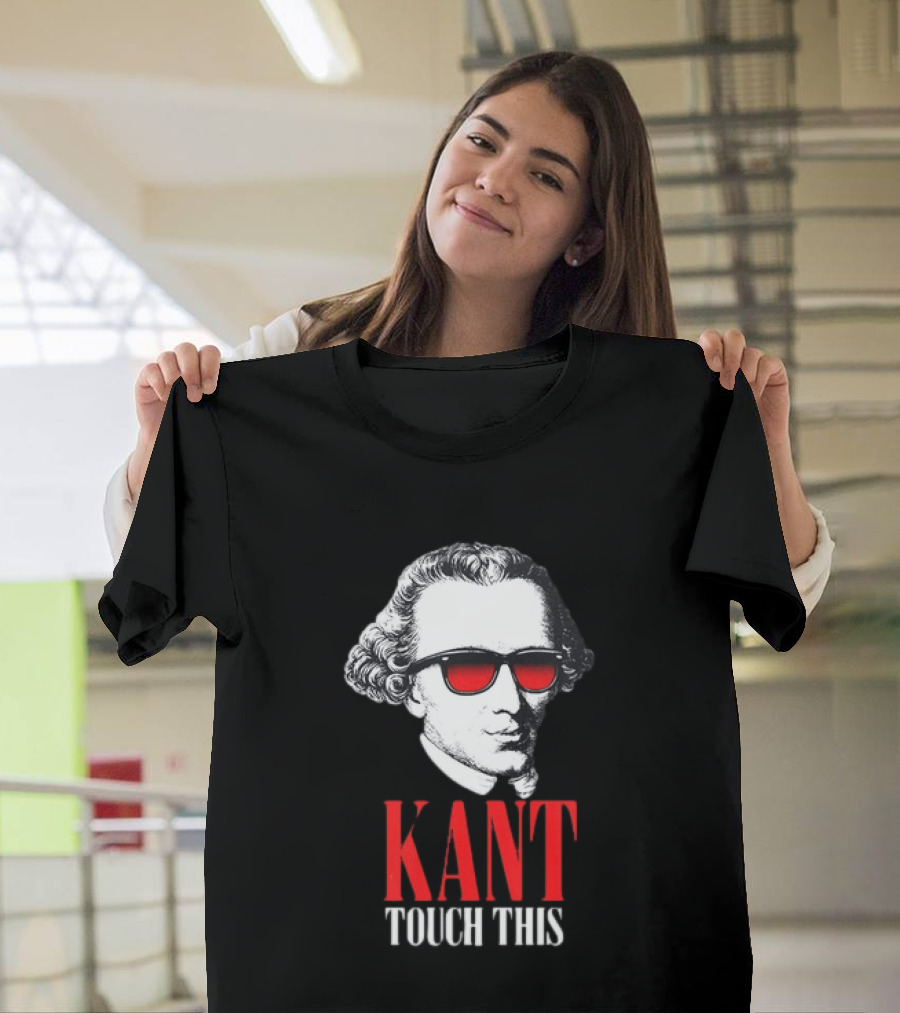 Kant Touch This Philosophy Sunglasses Humor T-Shirt