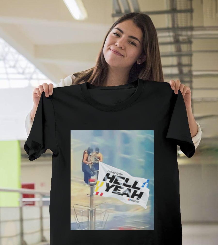 NASCAR Hell Yeah Flag Racing Enthusiast Motorsports Fans T-Shirt