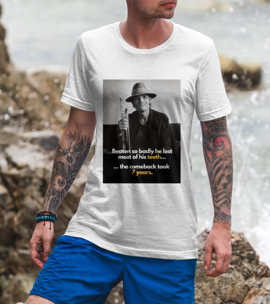 Beaten So Badly He Lost Most Of His Teeth Comeback Took 7 Years T-Shirt