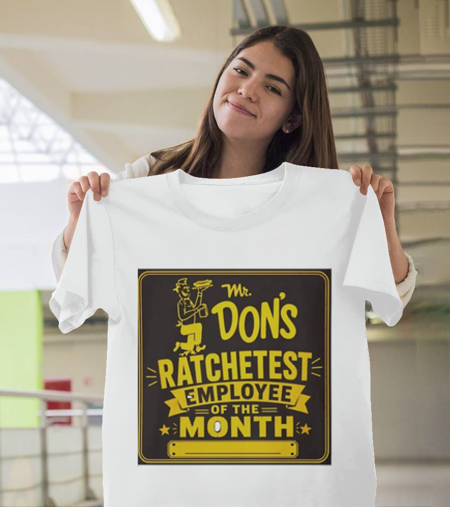 Mr Don's Ratchetest Employee Of The Month Sign With Cartoon Waiter T-Shirt