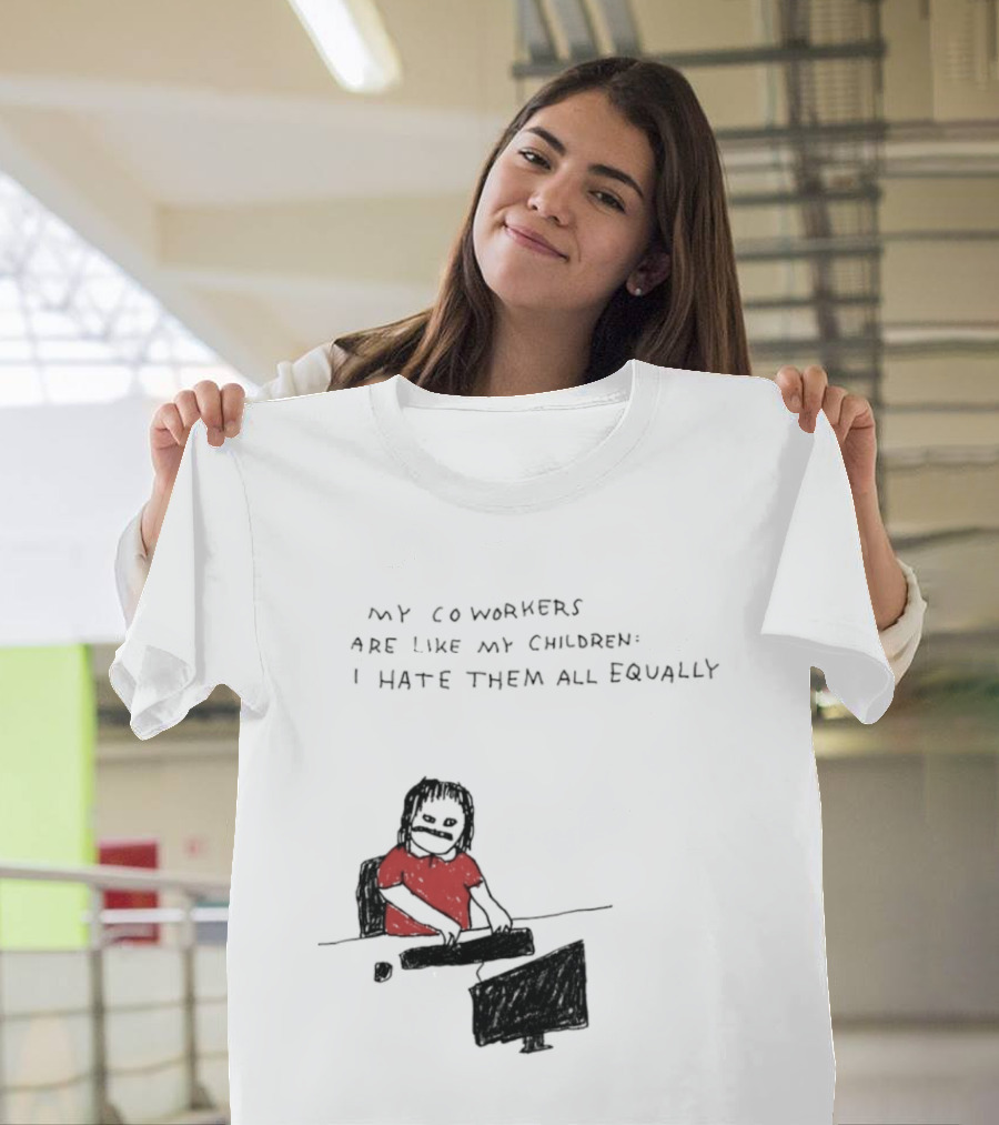 My Coworkers Are Like My Children I Hate Them All Equally Office Humor Red T-Shirt