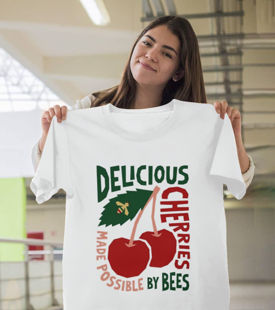 Delicious Cherries Made Possible By Bees T-Shirt