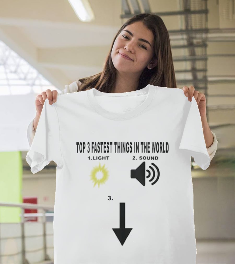 Top 3 Fastest Things In The World Light Sound 3rd Arrow Down T-Shirt