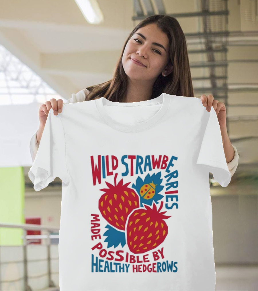 Wild Strawberries Made Possible By Healthy Hedgerows With Ladybug T-Shirt