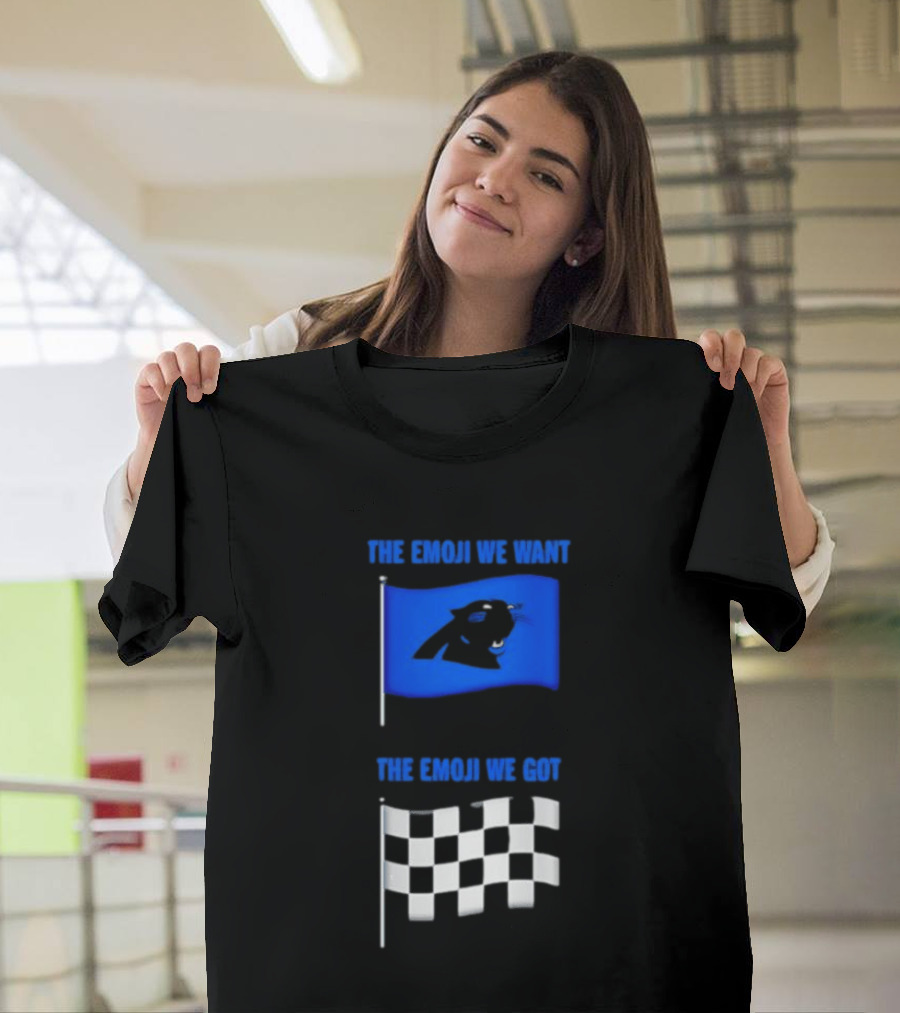 Carolina Panthers The Emoji We Want Vs The Emoji We Got Flag Comparison T-Shirt