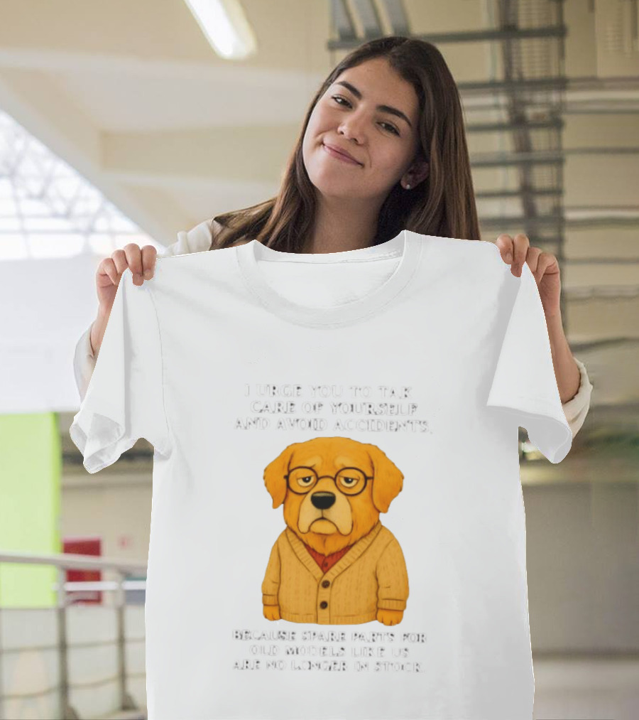 Elderly Golden Retriever Warns To Avoid Accidents Spare Parts For Old Models Not In Stock T-Shirt