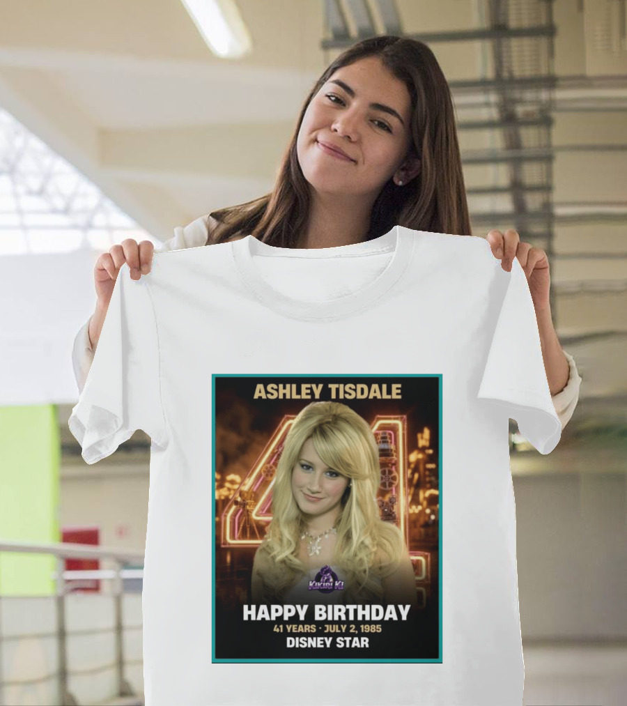 Ashley Tisdale Happy Birthday 41 Years July 2 1985 Disney Star T-Shirt