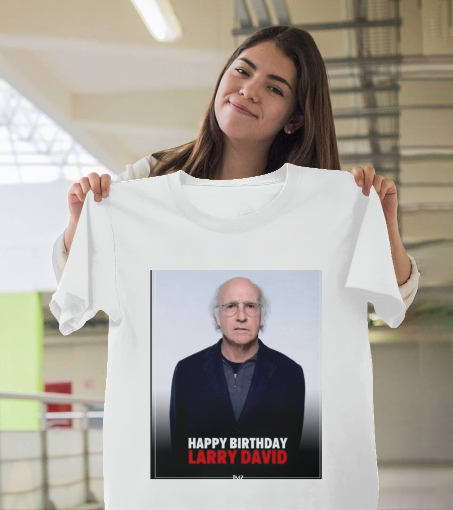 Happy Birthday Larry David TMZ Celebration T-Shirt