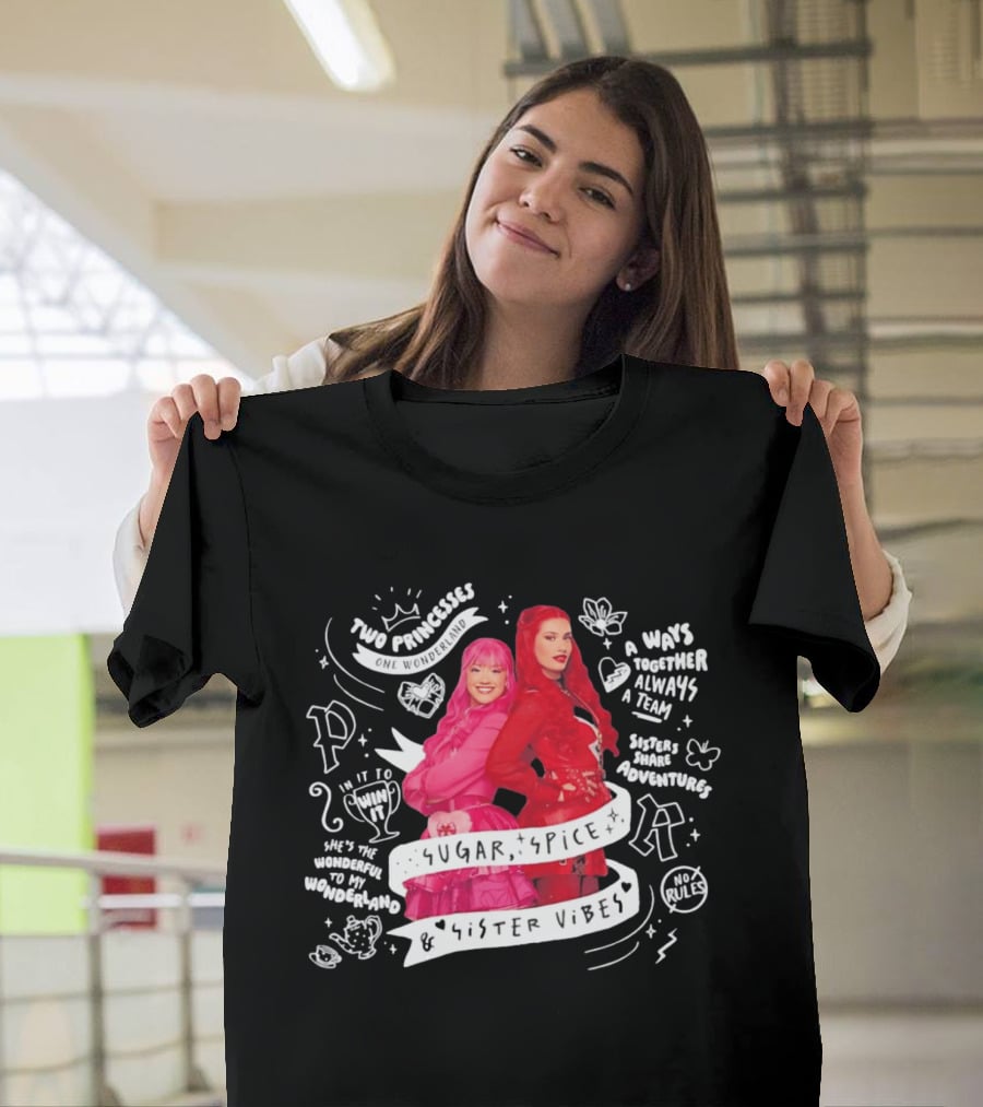 Two Princesses One Wonderland Sugar Spice Sister Vibes Always Together A Team Adventures T-Shirt