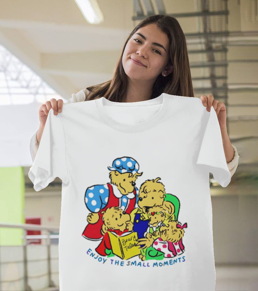 The Berenstain Bears Bear Tales Enjoy The Small Moments T-Shirt