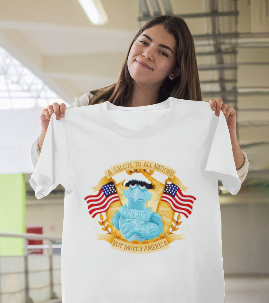 Sam The Eagle 2026 A Salute To All Nations But Mostly America American Flag The Muppets T-Shirt