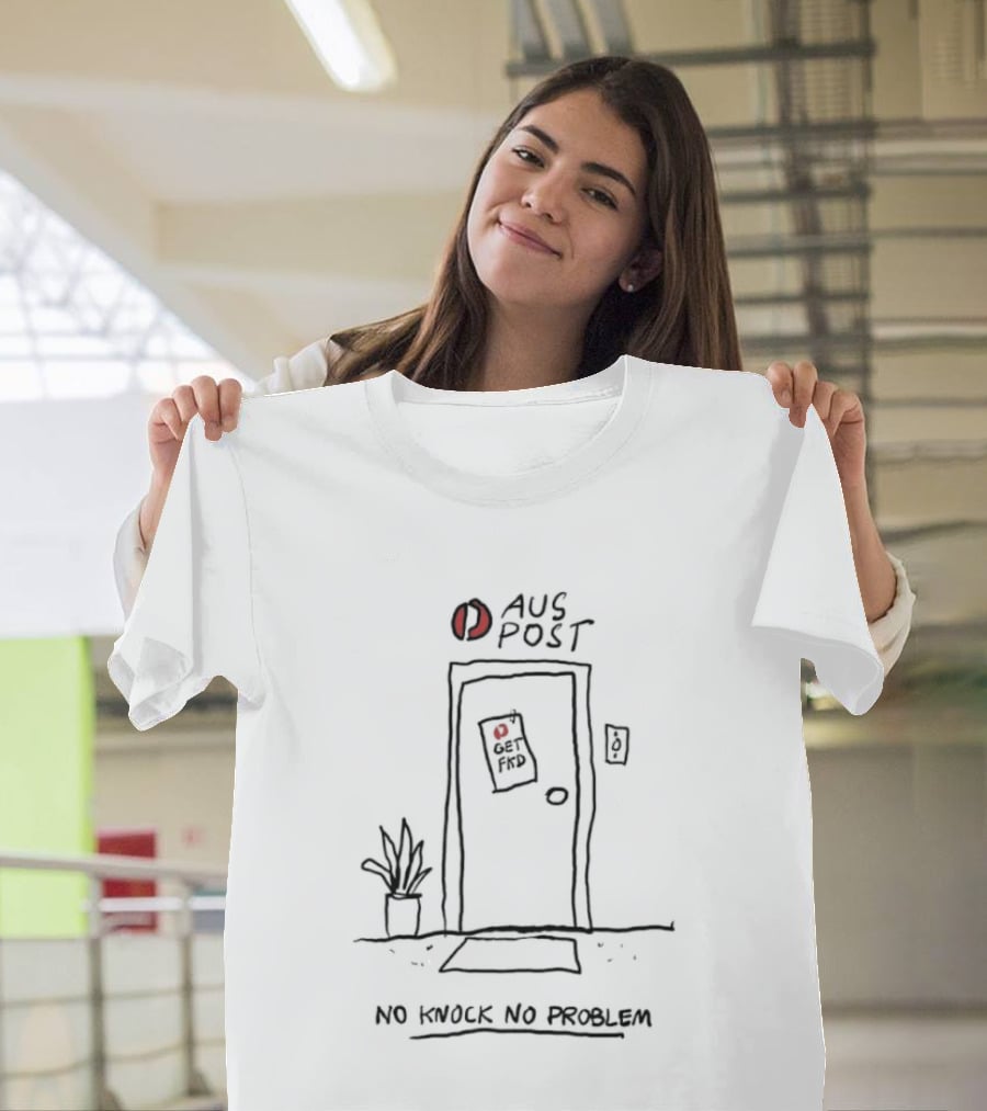 Aus Post Get Fkd No Knock No Problem Doodle Australia Post Delivery Service T-Shirt