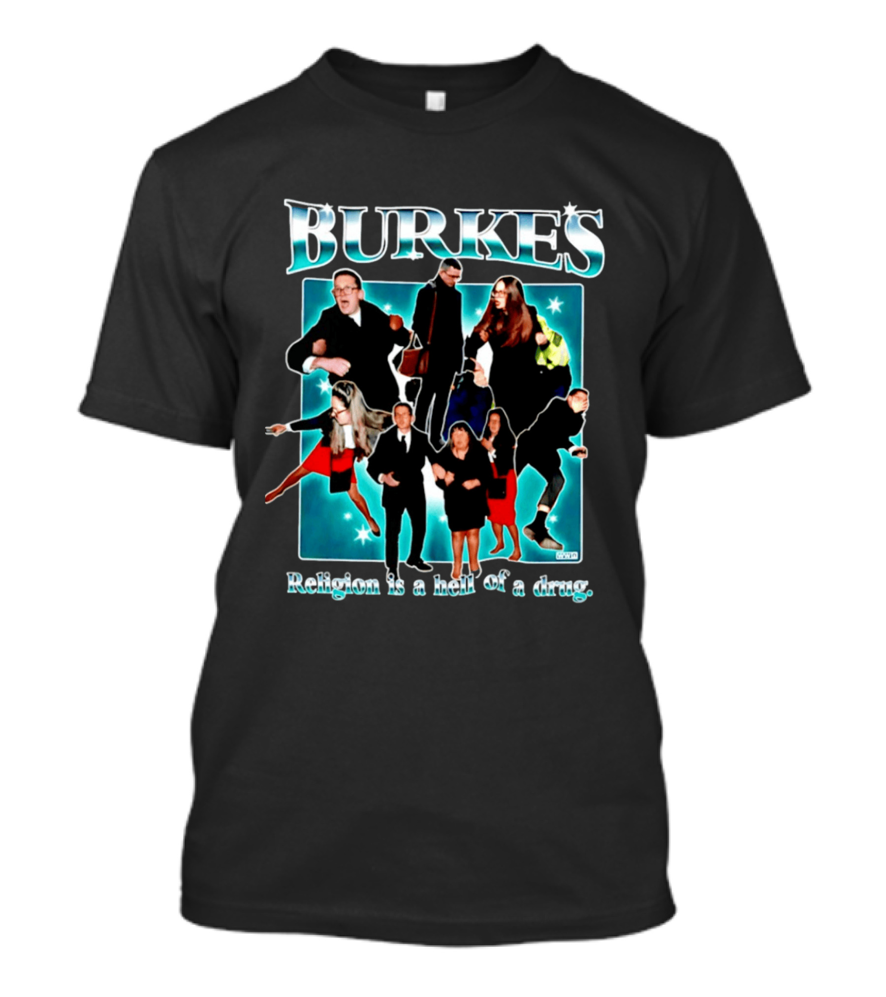 Burkes Religion Is A Hell Of A Drug Burke Family T-Shirt