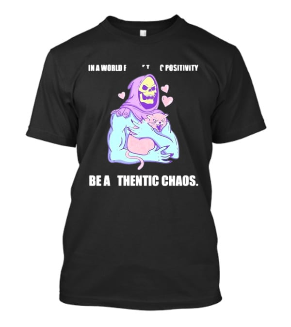 Skeletor Authentic Chaos Masters Of The Universe In A World Of Toxic Positivity T-Shirt