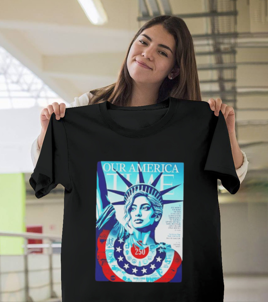 Our America Time 250 Shepard Fairey Statue Of Liberty Walter Isaacson T-Shirt