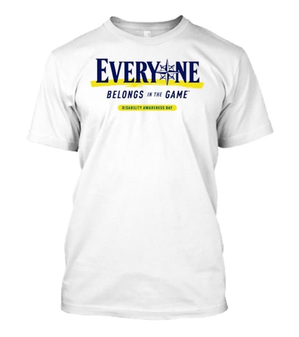 Everyone Belongs In The Game 2026 Mariners Disability Awareness Day T-Shirt