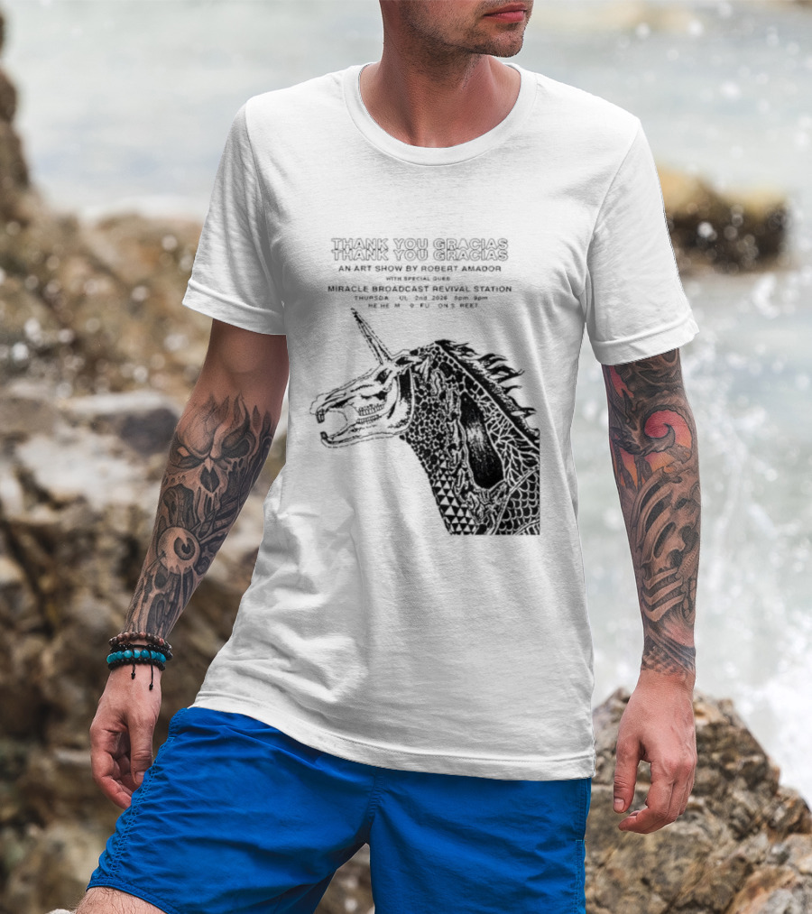 Thank You Gracias Robert Amador Miracle Broadcast Revival Station July 2nd Unicorn T-Shirt