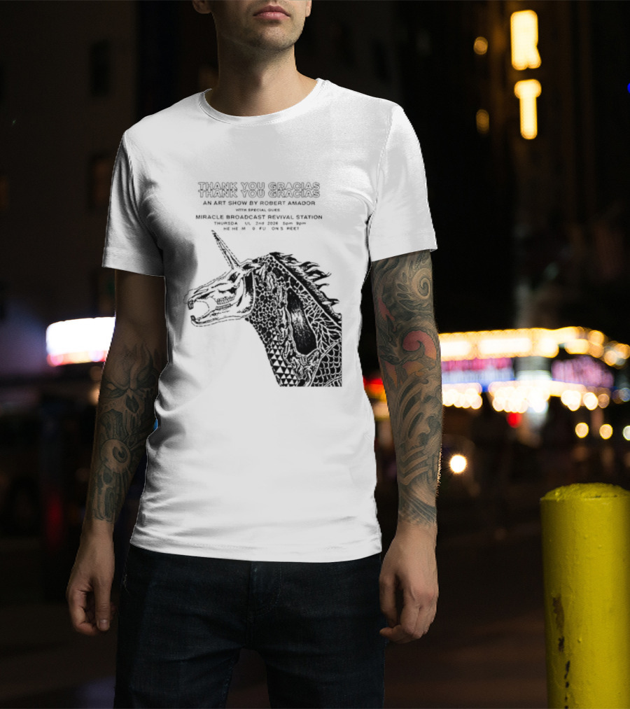 Thank You Gracias Robert Amador Miracle Broadcast Revival Station July 2nd Unicorn T-Shirt