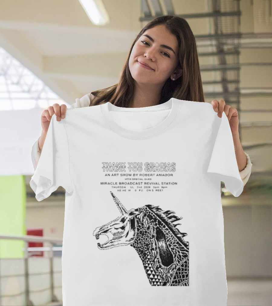 Thank You Gracias Robert Amador Miracle Broadcast Revival Station July 2nd Unicorn T-Shirt