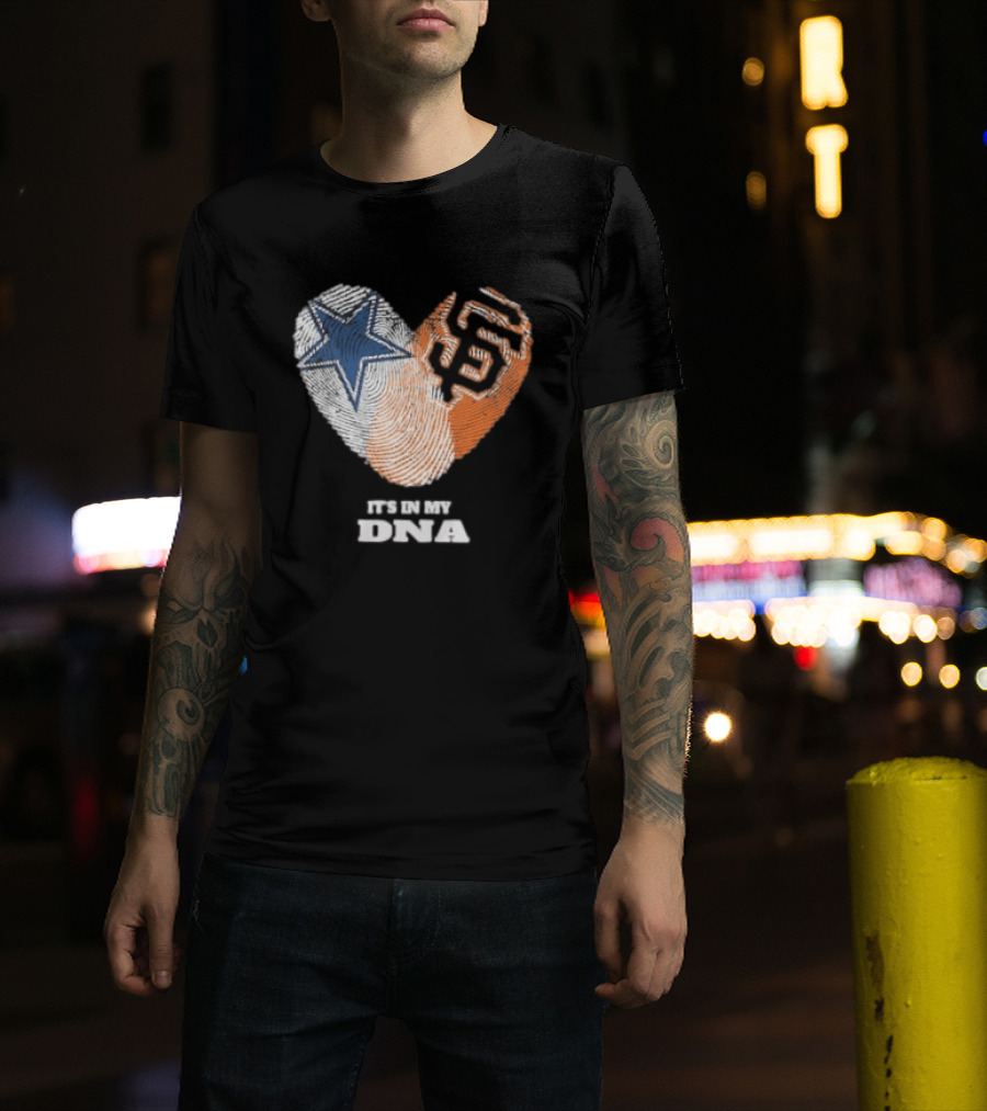 It's In My DNA Dallas Cowboys San Francisco Giants Fingerprint Heart T-Shirt
