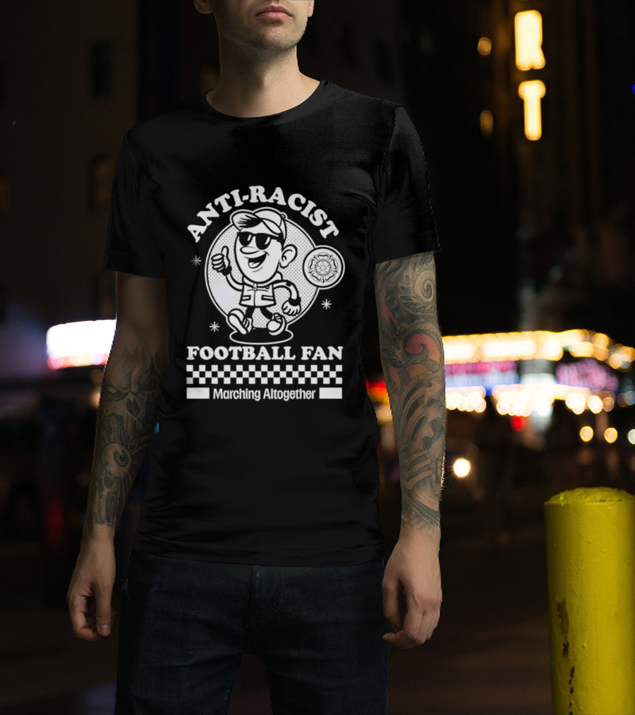 Anti Racist Football Fan Marching Altogether T-Shirt