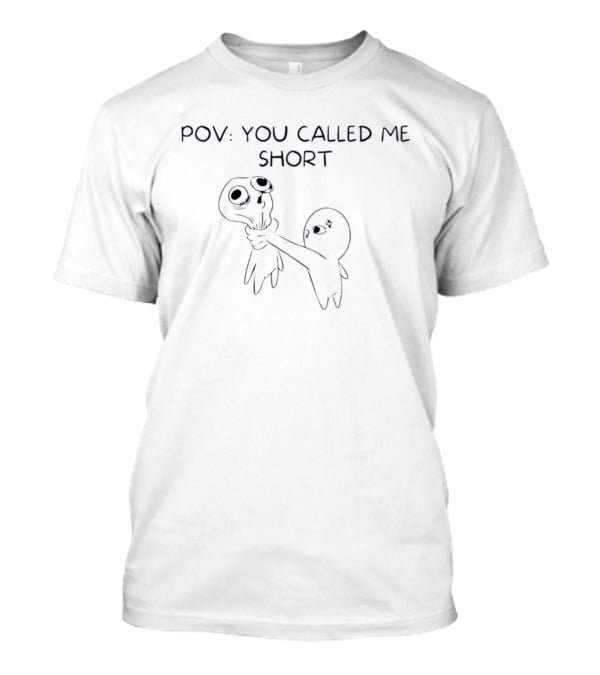 POV You Called Me Short Alien Choking Scene T-Shirt