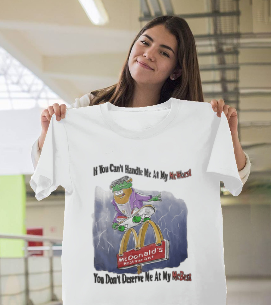 Frankenstein McDonald's Potato Skater If You Can't Handle Me At My McWorst Restaurant T-Shirt