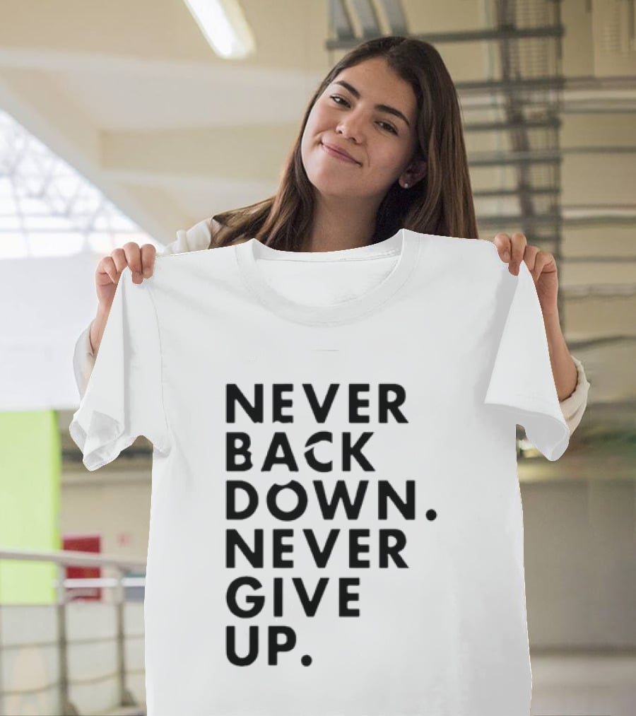 Nick Eh 30 Never Back Down Never Give Up T-Shirt