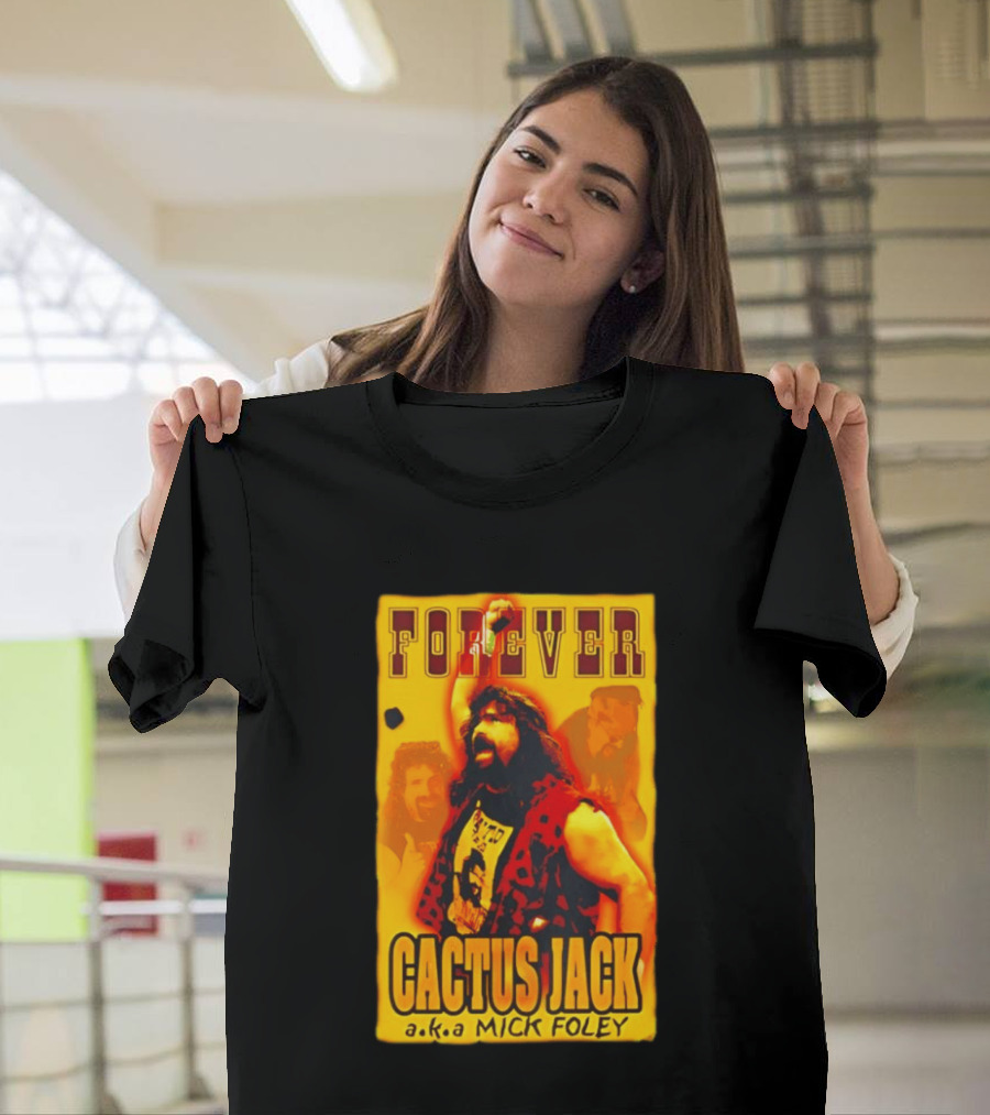 Forever Cactus Jack A.K.A Mick Foley Wrestling T-Shirt