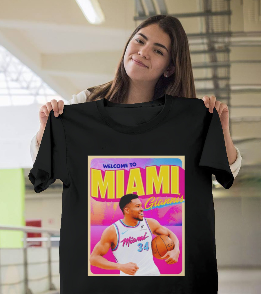Welcome To Miami Giannis Miami Heat Basketball 34 T-Shirt
