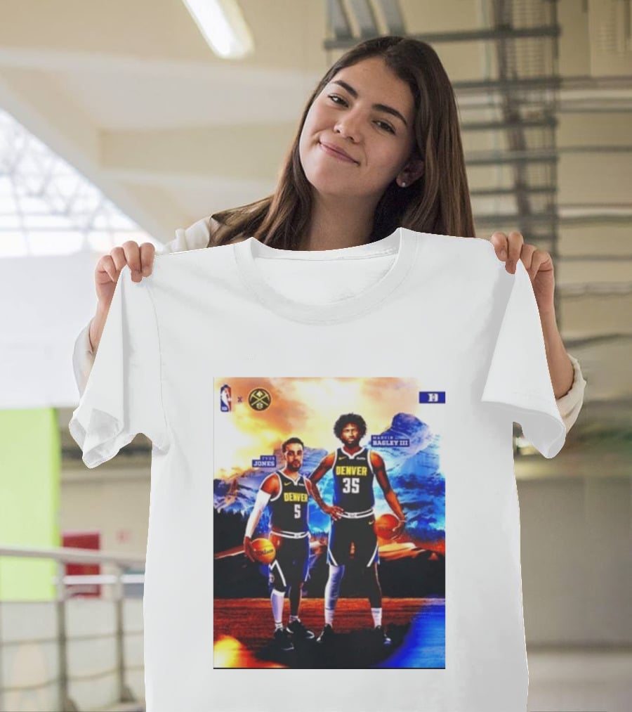 Denver Nuggets Tyus Jones Marvin Bagley III NBA Mountain T-Shirt