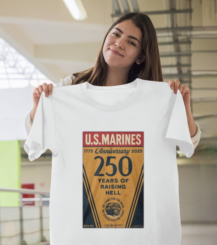 U.S. Marines 250th Anniversary 1775 To 2025 Tun Tavern Raising Hell T-Shirt