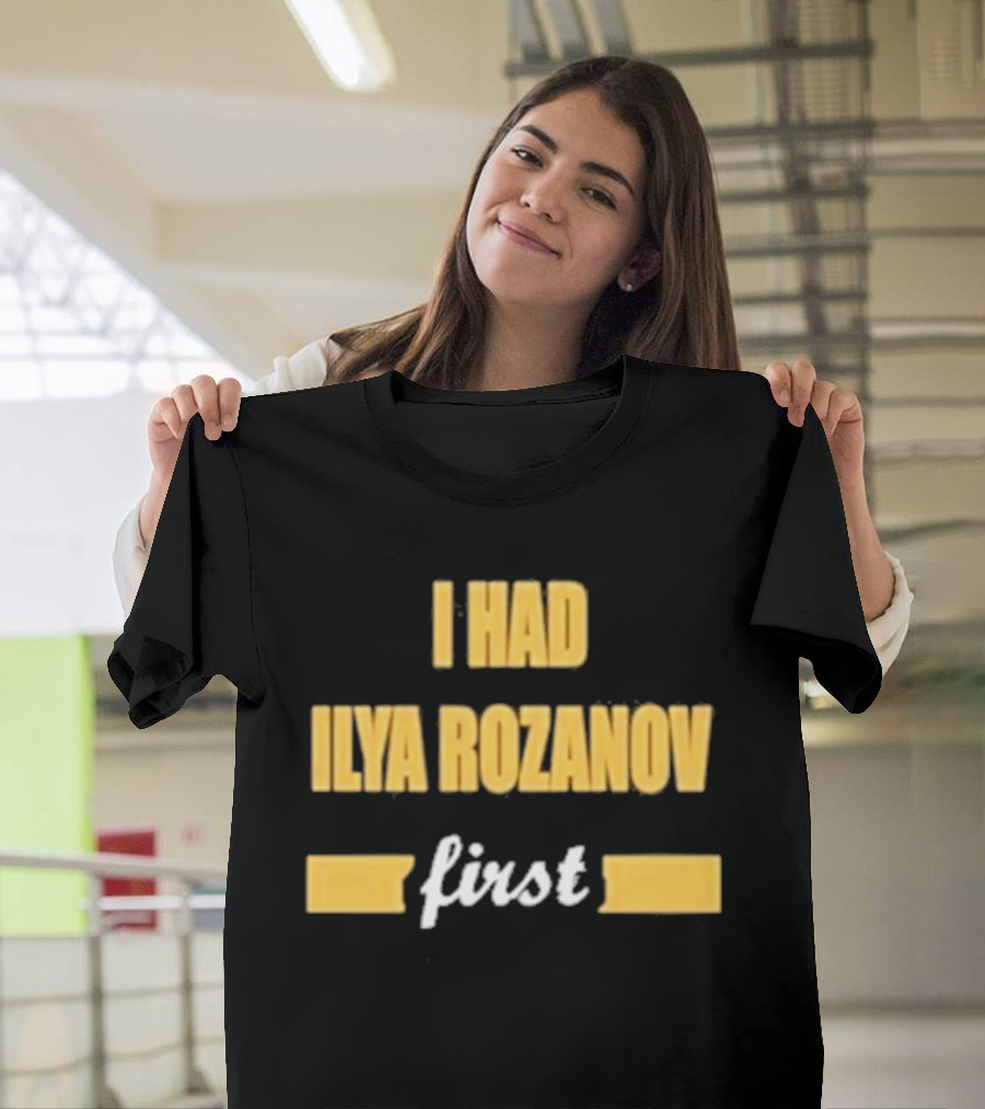 I Had Ilya Rozanov First Bold Yellow T-Shirt