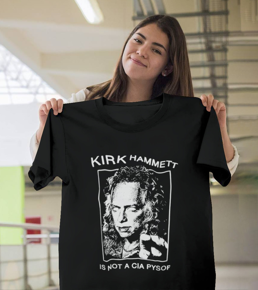 Kirk Hammett Is Not A CIA Psyop Music Tour T-Shirt