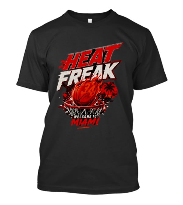Heat Freak Welcome To Miami Basketball Flame Palm 34 T-Shirt