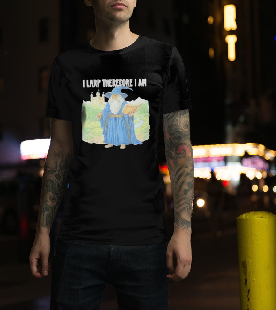 Wizard In Blue Robes With Book And Staff I Larp Therefore I Am T-Shirt
