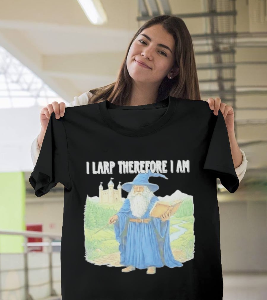 Wizard In Blue Robes With Book And Staff I Larp Therefore I Am T-Shirt