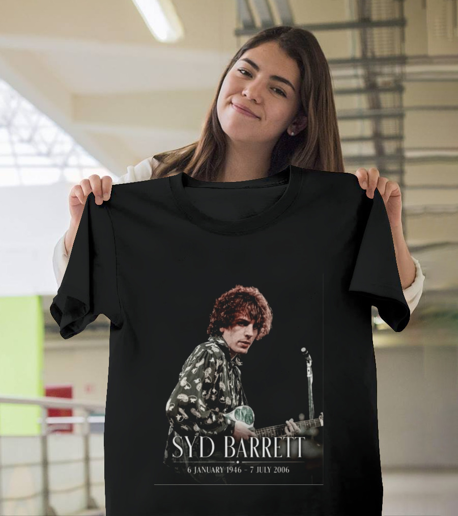 Syd Barrett 6 January 1946 7 July 2006 Pink Floyd Founder's Legacy T-Shirt