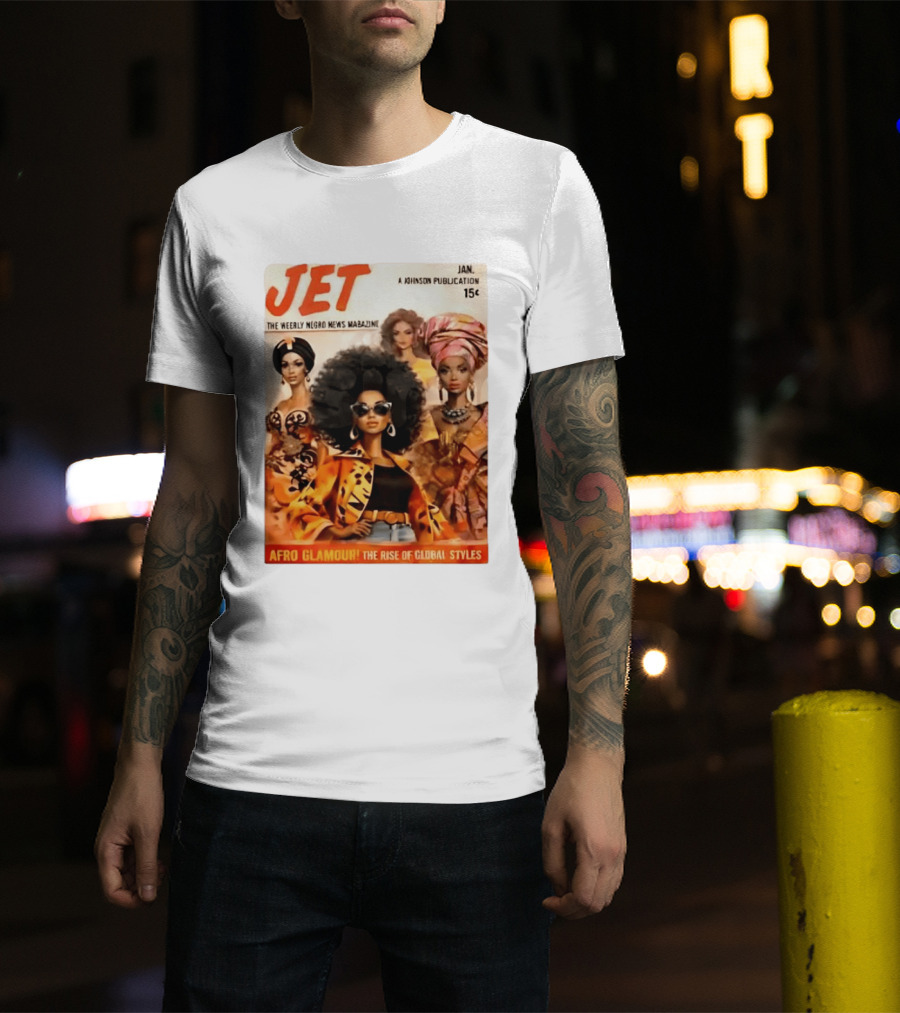 JET The Weekly Negro News Afro Glamour The Rise Of Global Styles T-Shirt