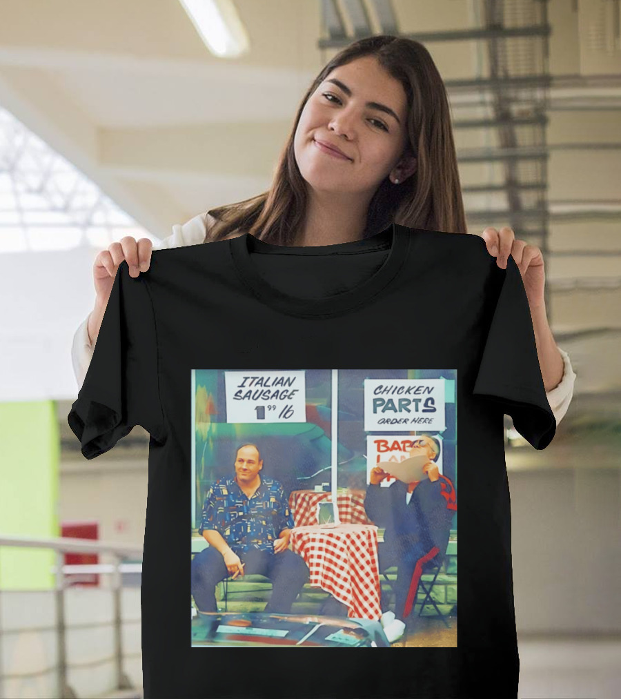 The Sopranos Tony Soprano And Paulie Gualtieri Italian Sausage Chicken Parts Scene T-Shirt