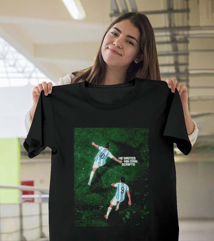 Argentina Lionel Messi Julian Alvarez He Writes His Own Scripts Soccer T-Shirt