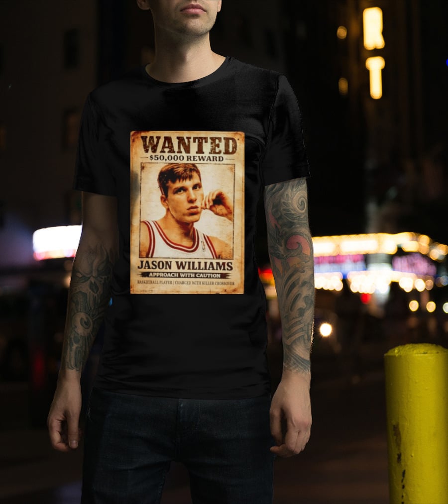 Wanted 50000 Reward Jason Williams Approach With Caution Basketball Player Killer T-Shirt