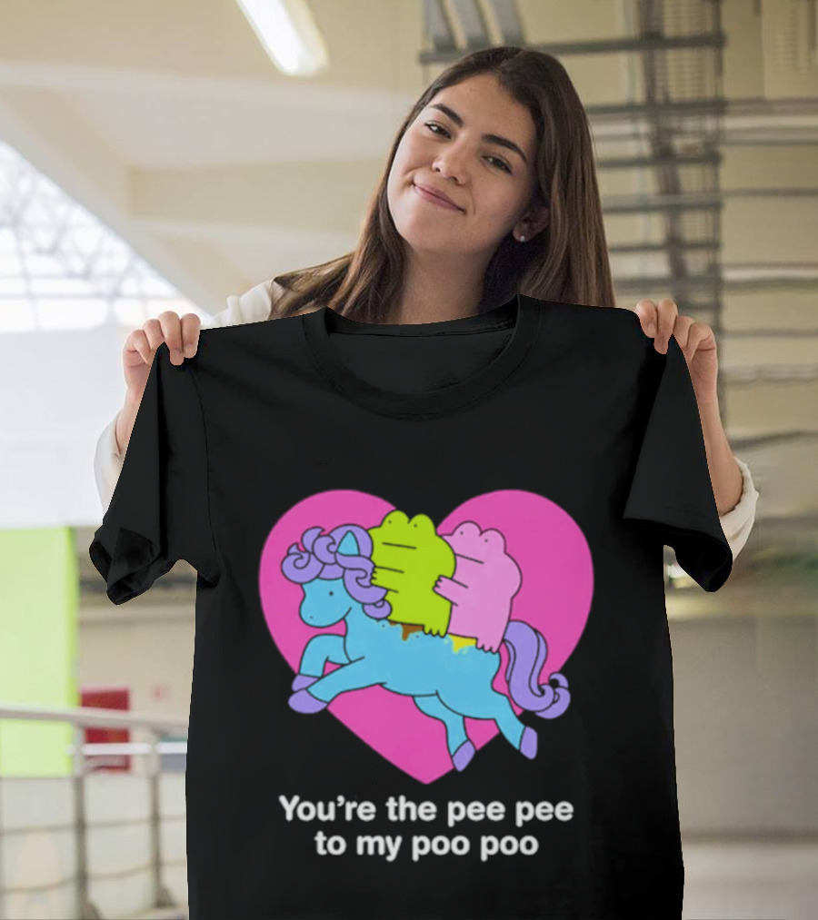 You're The Pee Pee To My Poo Poo Heart Horse T-Shirt