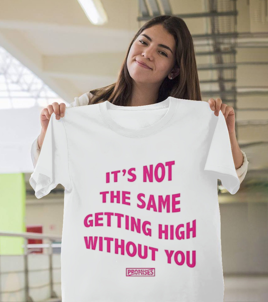 It's Not The Same Getting High Without You Beabadoobee T-Shirt
