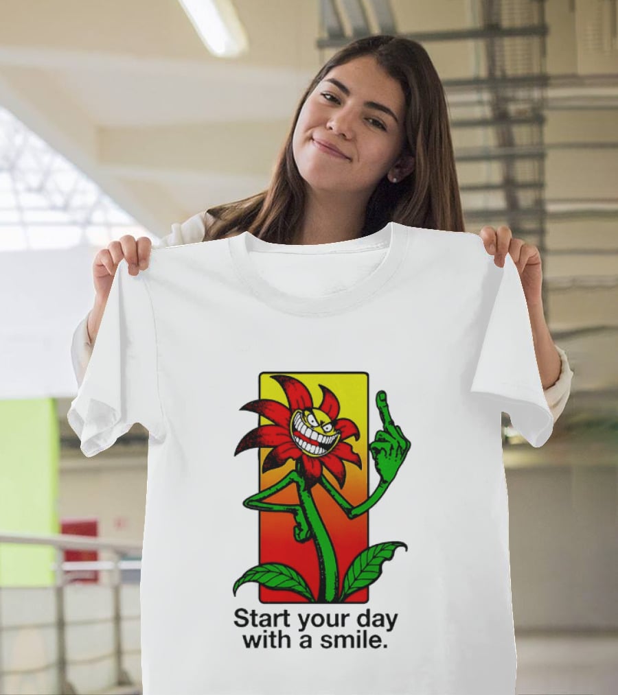 Start Your Day With A Smile Angry Flower Middle Finger T-Shirt