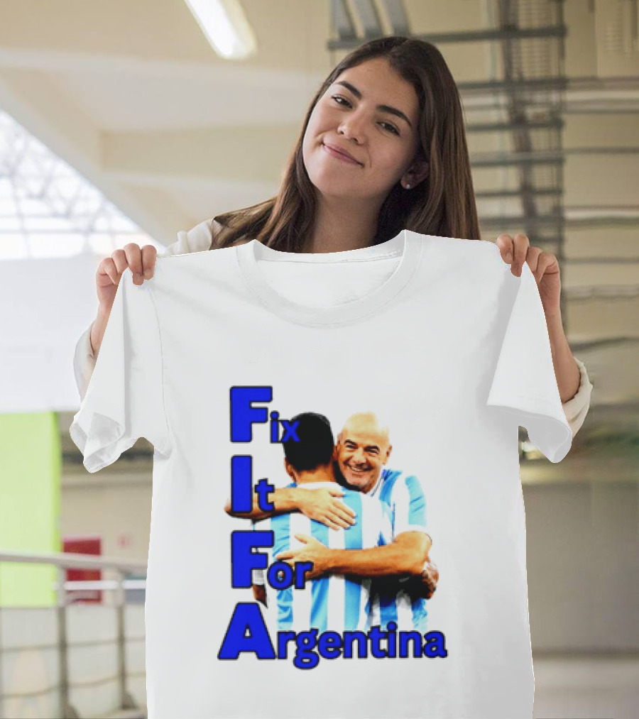 Fix It For Argentina FIFA Hug T-Shirt