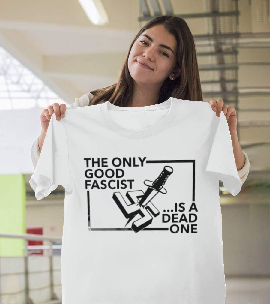 The Only Good Fascist Is A Dead One Knife Through Swastika T-Shirt