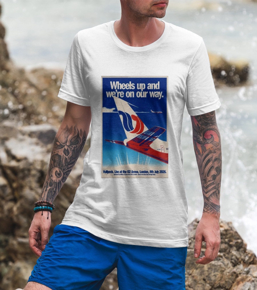 Wheels Up And We're On Our Way Vulfpeck Live At The O2 Arena London 8th July 2026 T-Shirt