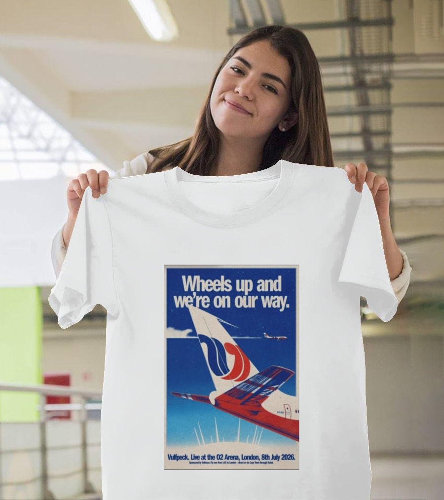 Wheels Up And We're On Our Way Vulfpeck Live At The O2 Arena London 8th July 2026 T-Shirt