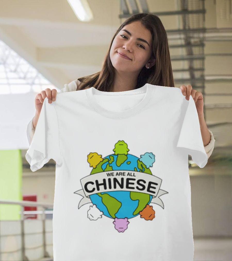We Are All Chinese Frog Earth Globe Diversity T-Shirt